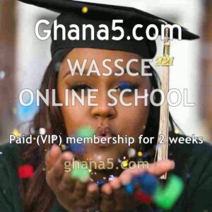 Paid (VIP) membership of WASSCE online senior high school for two (2) weeks.