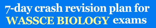 biology day revision plan wassce exams